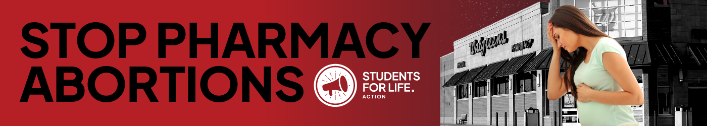 HALT PHARMACY ABORTIONS Petition - Students for Life Action